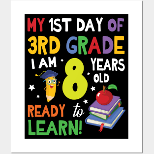 My First Day Of 3rd Grade I Am 8 Years Old Ready To Learn Posters and Art